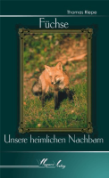 Füchse unsere heimlichen Nachbarn,